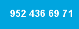 952 436 69 71
